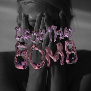 Drop that Bomb (Jazxing Remix)