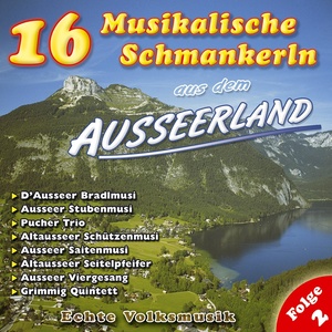 16 Musikalische Schmankerln aus dem Ausseerland Folge 2