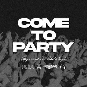 COME TO PARTY