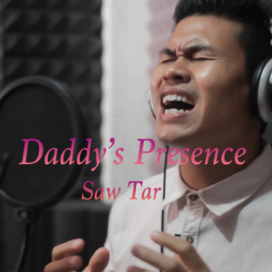 Daddy’s Presence