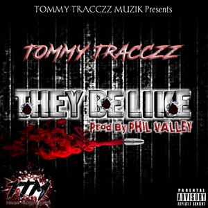 They Be Like (Explicit)