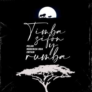 Timba, Sifón & Rumba(feat. Roderick RDK & Zathia) (Explicit)