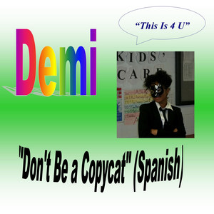 Don't Be a Copycat (Spanish)