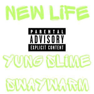 NEW LIFE (feat. SwayWarm & AstroBeatz) [Explicit]