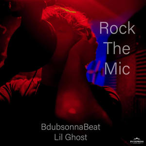 Rock The Mic (feat. Lil Ghost) (Explicit)