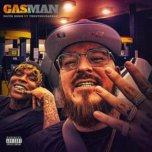 Gas Man (feat. TrustNo1DaeDae) [Explicit]