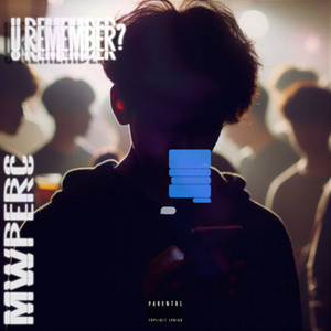 U Remember? (Explicit)