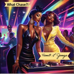 What Chase (feat. TianiB.) (Explicit)