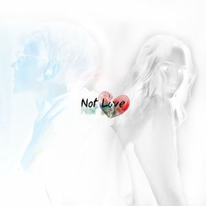 Not Love