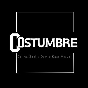 Costumbre (Explicit)