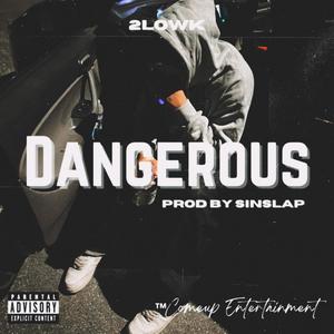 Dangerous (Explicit)