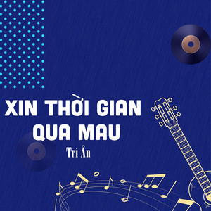 Xin Thời Gian Qua Mau #1