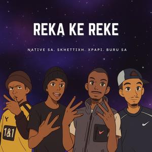 Reka ke Reke (feat. Skhettixh, Native SA & Buru SA)