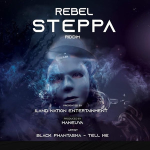 Tell Me (Rebel Steppa Riddim)