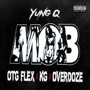 M.O.B. (feat. OTG Flex, KG & Overdoze) (Explicit)