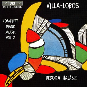 VILLA-LOBOS: Complete Piano Music, Vol.  2