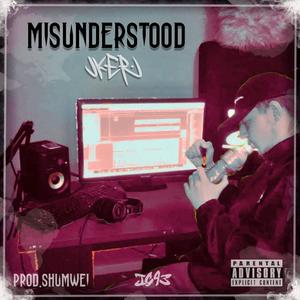 Misunderstood (Explicit)