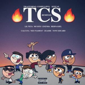 T.C.S REMIXXX (feat. Calcuta, HernaXiel, Tony Eduard, ZeAshe & Neo-Nasho17) [Explicit]