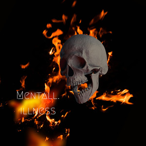 Mental Illness (Explicit)