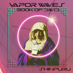 Vapor Waves (Book of David)