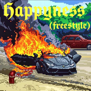 happyness (freestyle) (Explicit)