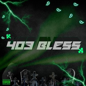 403 BLESS (feat. YOUGEENKID) [Explicit]