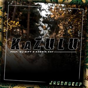 KaZulu (feat. DJ Gift & Kabzin Kay)