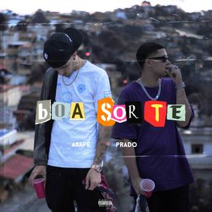 Boa Sorte (Explicit)