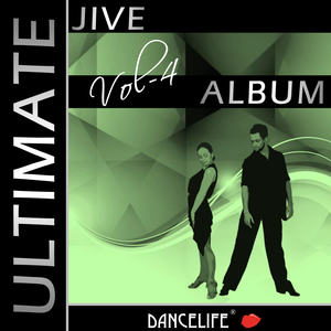 Dancelife presents: The Ultimate Jive Album, Vol. 4