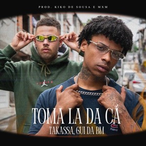 Toma Lá Dá Cá (Explicit)