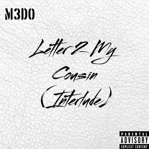 Letter 2 My Cousin (Interlude) (Explicit)