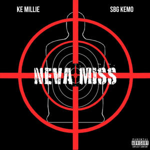 Neva Miss (feat. SBG Kemo) (Explicit)