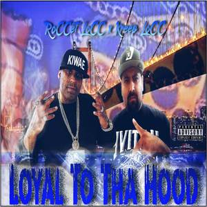 Loyal To the Hood (Explicit)