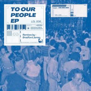 To Our People (feat. GLuaP) (Bradford James Remix Deep Touch Mix 1)