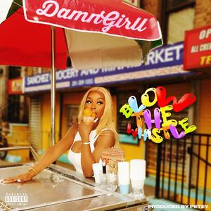 Blow The Whistle (Explicit)