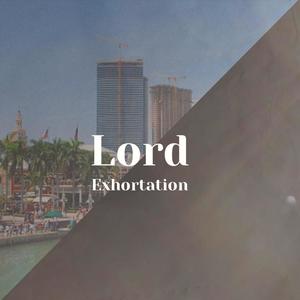 Lord Exhortation