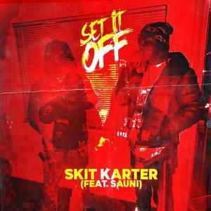 Set It Off(feat. Sauni) (Explicit)