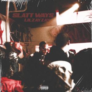 Slatt Ways (Explicit)