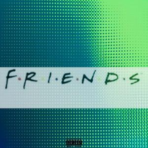 Friends (feat. Sauv3) [Explicit]