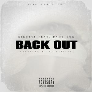 Back Out (feat. Dame Don & DJ Official) [Explicit]