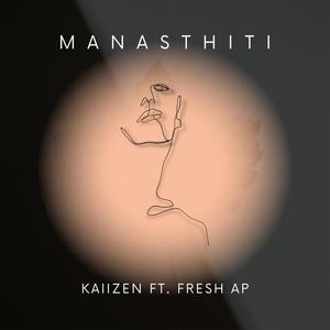 MANASTHITI (feat. Fresh AP)