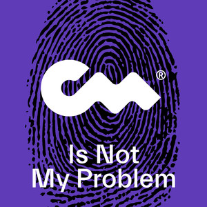 Is Not My Problem