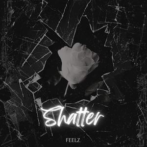 Shatter (Explicit)