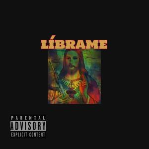 Líbrame(feat. SEIS 06) (Explicit)