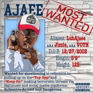 Ajaee Most Wanted (Explicit)