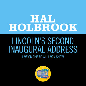 Lincoln's Second Inaugural Address (Live On The Ed Sullivan Show, February 13, 1966)