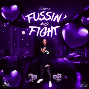 FUSSIN ' & FIGHT (Explicit)