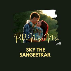 Pahali Nazar Me (feat. SKY THE SANGEETKAR)