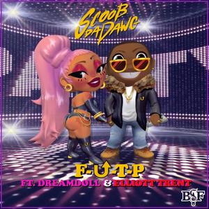 F.U.T.P (feat. DreamDoll & Elliott Trent) [Radio Edit]