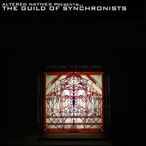 Altered Natives Presents...The Guild of Synchronists